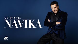 Aco Pejovic  Navika Official Audio 2024 [upl. by Elsbeth52]