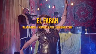 Weam Ismail amp Nomad Saleh  El Farah ft Mohamed Sami Official Music Video [upl. by Acinomal]