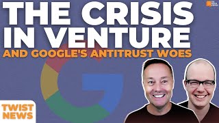 TWiST News MG Siegler Explains the Current Venture Crisis and Google’s Antitrust Woes  E2023 [upl. by Llenwahs]