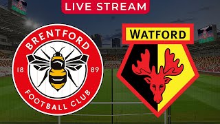 BRENTFORD vs WATFORD  LIVE Premier League  EPL Football Match Stream [upl. by Frodin]