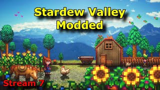 Stardew Valley Modded Stream 7 [upl. by Lela]