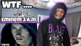 HE HAS TO BE INSANE  Eminem 3 am REACTION [upl. by Limak209]