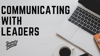 Communicating With Leaders [upl. by Jodi]