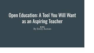 Open Education for Aspiring Teachers by Emily Auman [upl. by Leohcin545]