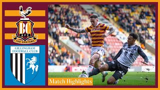 MATCH HIGHLIGHTS Bradford City v Gillingham [upl. by Yerdua]