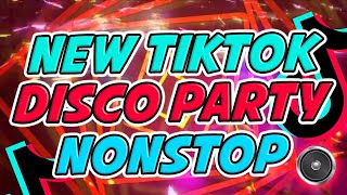 PINAKABAGONG TIKTOK REMIX DISCO PARTY  NONSTOP TIKTOK PARTY MIX [upl. by Uke788]