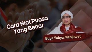 Cara Niat Puasa Yang Benar  Buya Yahya Menjawab [upl. by Eisak]