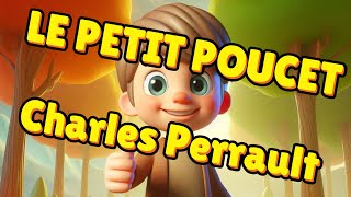 Lecture Intégrale  Le Petit Poucet de Charles Perrault [upl. by Also176]