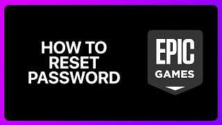 How To Reset Epic Games Password Tutorial [upl. by Eelessej]