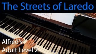 The Streets of Laredo Elementary Piano Solo Alfreds Adult Level 2 [upl. by Yoccm941]