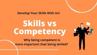 Skills vs Competencies  Why being competent is more important  Skill Development [upl. by Eleanor]