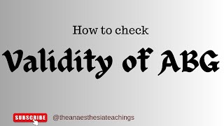 How to check the validity of ABG validation of ABG report anaesthesia abg validity [upl. by Urd618]