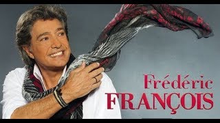 Frédéric François  Les Chansons Mythiques Des Années 70 [upl. by Auqinu313]