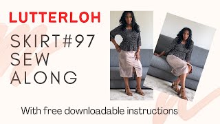 SEW ALONG LUTTERLOH SKIRT 97 WITH FREE DOWNLOADABLE STEP BY STEP INSTRUCTIONS [upl. by Alyakcim]