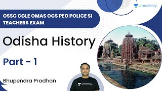 Odisha History  OSSC CGLE OMAS OCS PEO Police SI Teachers Exam  Bhupendra Pradhan [upl. by Ahcila]