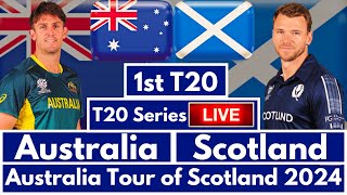 Live Australia vs Scotland  1st T20  AUS vs SCO Live  Australia tour of Scotland 2024 [upl. by Ranitta]