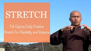 STRETCH  Full Qigong Daily Routine to Stretch for Flexibility and Balance [upl. by Horne]