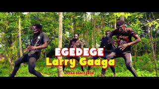 Larry Gaaga  Egedege Video feat Pete Edochie Theresa Onuorah Flavour amp Phyno Egedege phyno [upl. by Hniv]