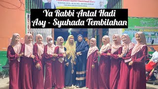 Ya Rabbi Antal Hadi  Asy Syuhada Tembilhan [upl. by Margarette104]