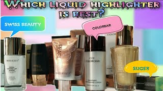 Best Liquid Illuminator Highlight For All Skin  Comparison With Swiss Beauty Suger And Colorbar [upl. by Abagael542]