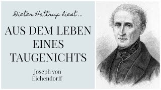 Joseph von Eichendorff  Aus dem Leben eines Taugenichts  Teil 5  Dieter Hattrup liest [upl. by Cheryl777]