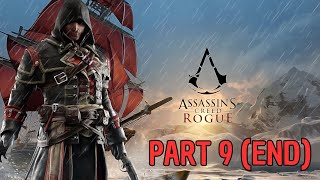 Assassins Creed ROGUE  Part 9 END [upl. by Avert340]