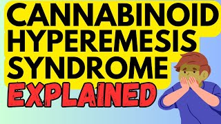 CANNABINOID HYPEREMESIS SYNDROME EXPLAINED IN 3 MINUTES [upl. by Greenquist]