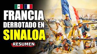 🤔¿Por Qué Francia Perdio en Sinaloa  Segunda Intervención francesa en México [upl. by Eire]