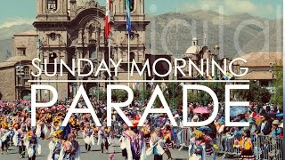 Cusco  Sunday Parade at Plaza de Armas Peru [upl. by Francene]