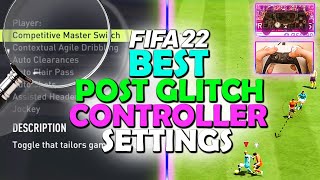 THE BEST POST GLITCH CONTROLLER SETTINGS IN FIFA 22  FIFA 22 PRO CONTROLLER SETTINGS [upl. by Nylcaj]