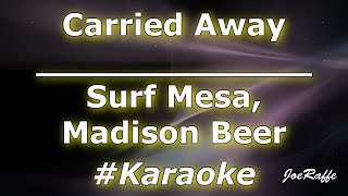 Surf Mesa Madison Beer  Carried Away Karaoke [upl. by Ellehcam927]