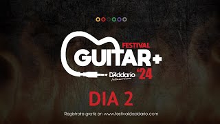 Festival Guitar 2024 🔥 DIA2 by DAddario Latinoamérica [upl. by Tartan1]