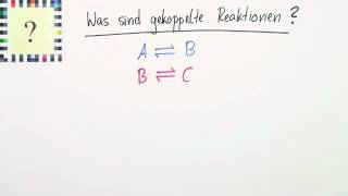 Gekoppelte Reaktionen  Chemie  Allgemeine und anorganische Chemie [upl. by Scevo]