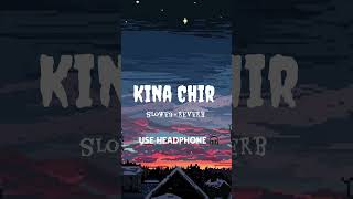 Kina Chir  Song Lofi Slowed Reverb  Lofi Songs Reel Video viralvideo shorts shortsfeed [upl. by Glimp60]