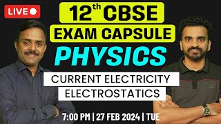 CBSE 12th physics Mastering ELECTROSTATICS AND CURRENT ELECTRICITY  Exam Capsule Live [upl. by Margaret]