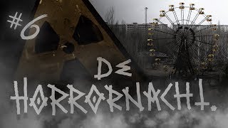 DE HORRORNACHT 6 Tsjernobyl  Oekraïne [upl. by Atoiganap366]