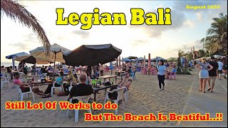 Still Lot Of Works To Do Around The Area But The Beach Is Beautiful Legian Bali Update August 2023 [upl. by Eilraep]