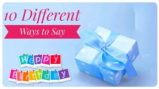 10 DIFFERENT WAYS TO SAY HAPPY BIRTHDAY Different birthday WishesLearn English with Wasanti [upl. by Macri]