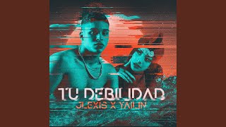 Tu Debilidad [upl. by Jariv]