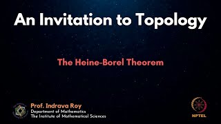 mod07lec41  The HeineBorel Theorem [upl. by Nrehtak]