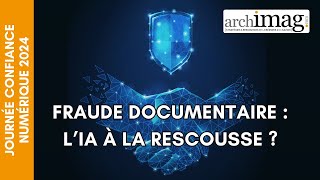 Fraude documentaire  lIA à la rescousse  Journée Confiance Numérique 2024 [upl. by Akived171]