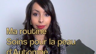 ♒ROUTINE Soins pour le visage complète pour une belle peau en automne [upl. by Halette155]