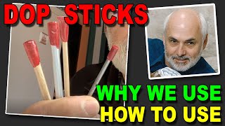 Dop Sticks  Why and How to Use Them [upl. by Nehtanoj846]