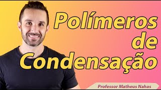 Aula 4  Polímeros de Condensação [upl. by Ylekalb]