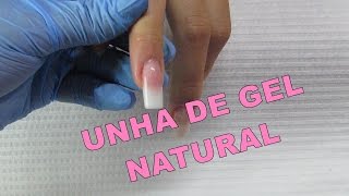 Vídeo 2  Unha de Gel Natural Unhas Perfeitas Sempre [upl. by Rolat]