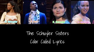 The Schuyler Sisters  Hamilton  Color Coded Lyrics 15 [upl. by Anikal]