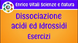 Dissociazione di acidi ed idrossidi [upl. by Tija]