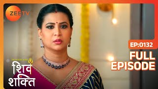 Mandira हुई हैरान  Pyaar Ka Pehla Adhyaya Shiv Shakti  Full Ep 132  Zee TV  14 Nov 2023 [upl. by Greeley828]