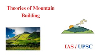 Theories of Mountain Building  Geography Optional  IAS  UPSC [upl. by Eolhc299]