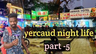 yercaud night visit places  Night Shopping  street food  தேநீர் கடை [upl. by Sordnaxela]